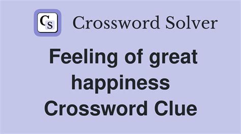 great happiness meaning crossword.